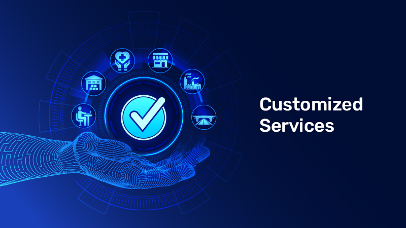 Customized Services